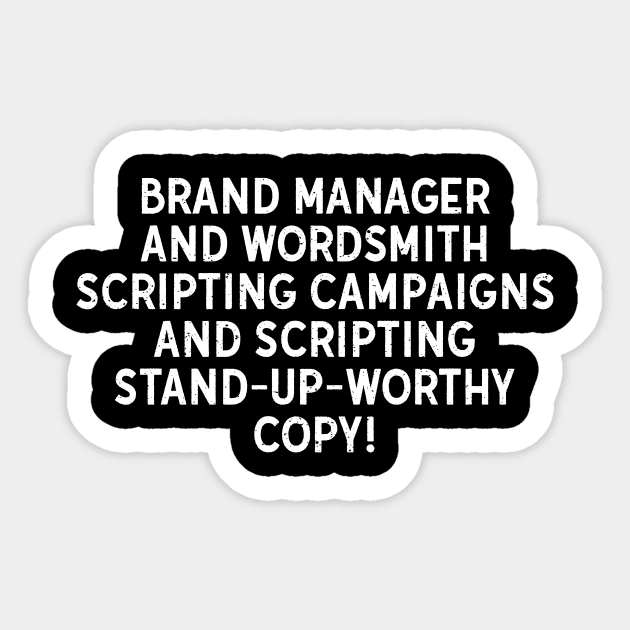 Brand Manager and Wordsmith Scripting Campaigns Sticker by trendynoize